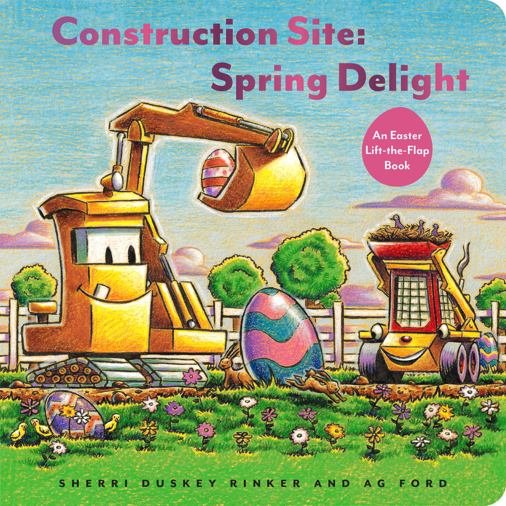 Book cover for Construction Site: Spring Delight: An Easter Lift-The-Flap Book