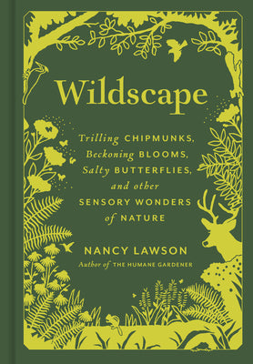 Book cover for Wildscape: Trilling Chipmunks, Beckoning Blooms, Salty Butterflies, and Other Sensory Wonders of Nature