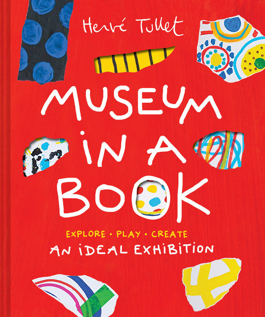Book cover for Museum in a Book: An Ideal Exhibition--Explore, Play, Create