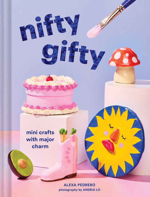 Book cover for Nifty Gifty: Mini Crafts with Major Charm