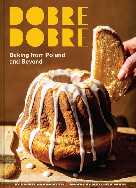 Book cover for Dobre Dobre: Baking from Poland and Beyond