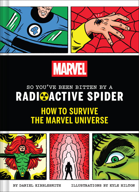 Book cover for Marvel So You've Been Bitten by a Radioactive Spider: How to Survive the Marvel Universe