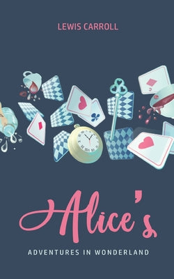 Book cover for Alice's Adventures In Wonderland