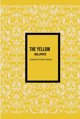 Book cover for The Yellow Wallpaper