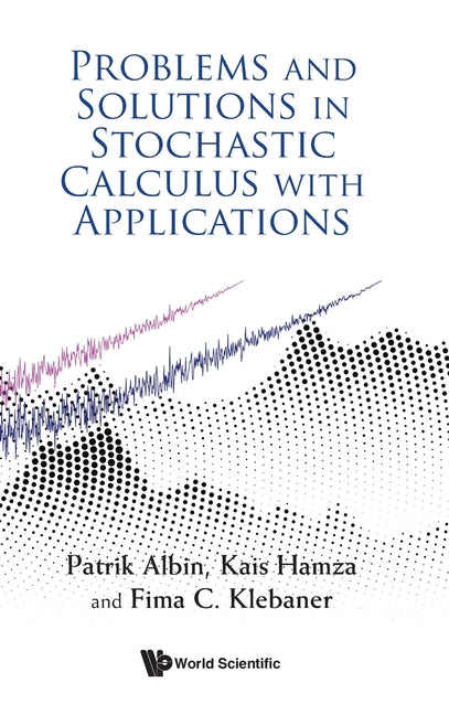 Book cover for Problems and Solutions in Stochastic Calculus with Applications
