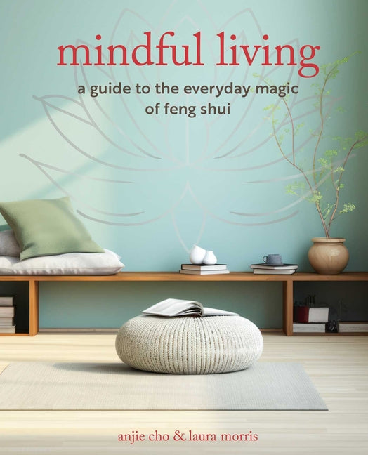 Book cover for Mindful Living: A Guide to the Everyday Magic of Feng Shui