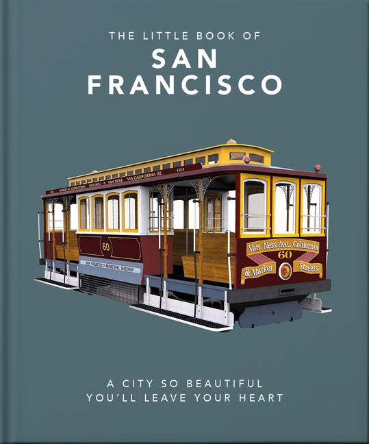Book cover for Little Book of San Francisco: A City That Will Capture Your Heart