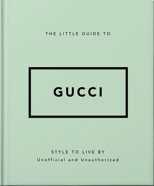 Book cover for Little Guide to Gucci: Style to Live by