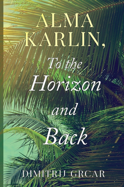 Book cover for Alma Karlin, To the Horizon and Back