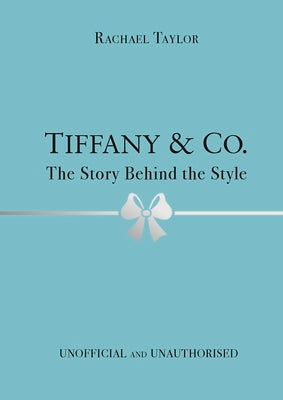 Book cover for Tiffany & Co.: The Story Behind the Style