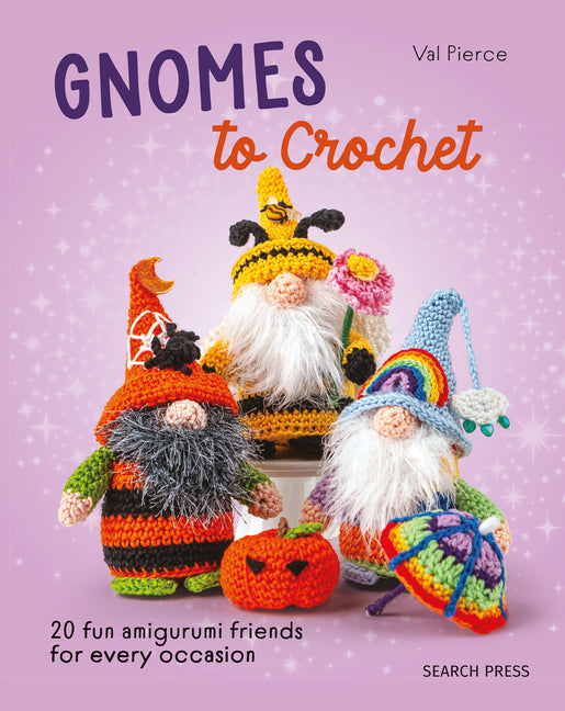 Book cover for Gnomes to Crochet: 20 Fun Amigurumi Friends for Every Occasion