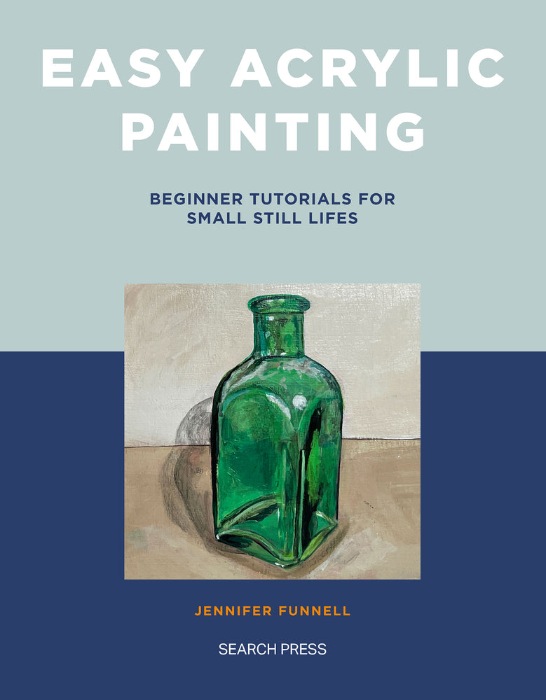 Book cover for Easy Acrylic Painting: Beginner Tutorials for Small Still Lifes