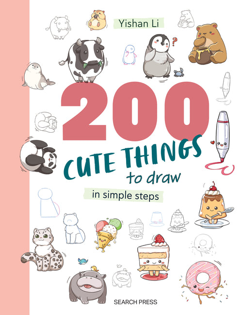 Book cover for 200 Cute Things to Draw: In Simple Steps
