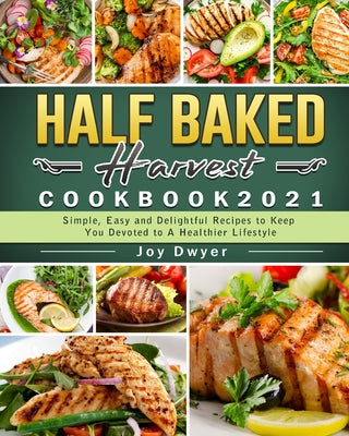 Book cover for Half Baked Harvest Cookbook: Recipes from My Barn in the Mountains