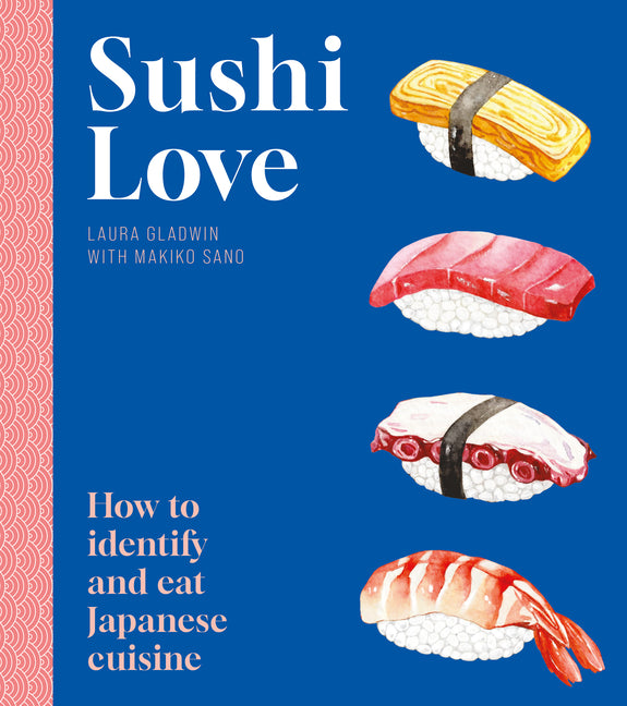 Book cover for Sushi Love: How to Identify and Eat Japanese Cuisine