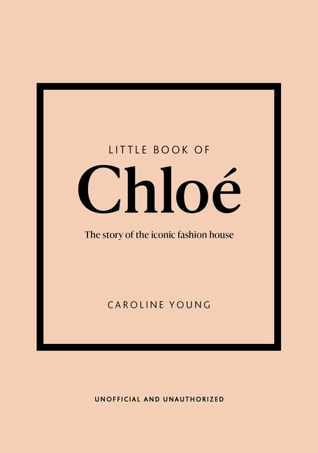 Book cover for Little Book of Chloé: The Story of the Iconic Brand