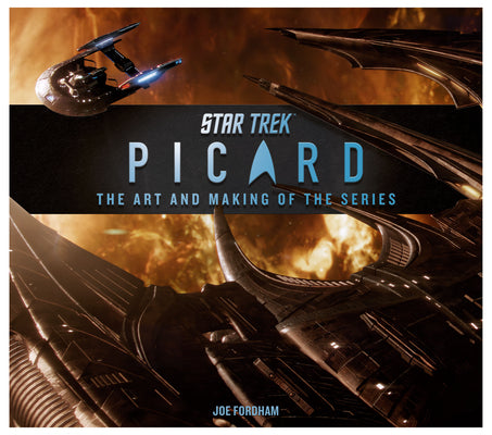 Book cover for Star Trek: Picard: The Art and Making of the Series