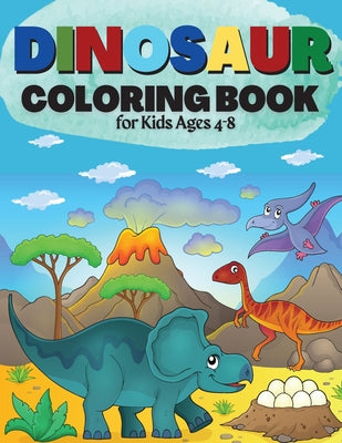 Book cover for Dinosaur Coloring Book for Kids Ages 4-8: Great Gift for Boys & Girls Cute and Fun Dinosaur Coloring Book for Kids & Toddlers - Children Activity Book