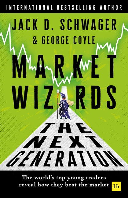 Book cover for Market Wizards: The Next Generation: The World's Top Young Traders Reveal How They Beat the Market