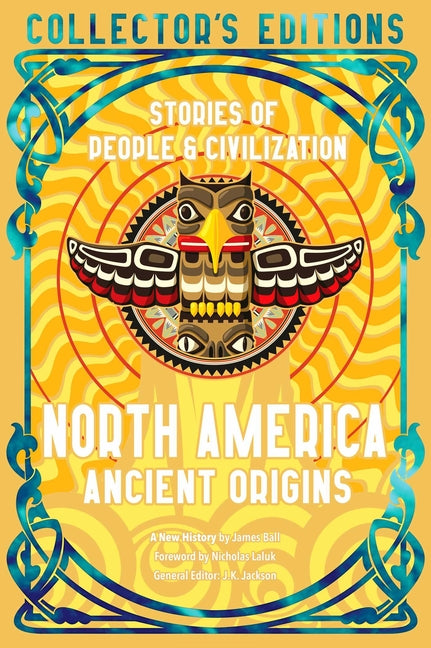 Book cover for North America Ancient Origins: Stories of People & Civilization
