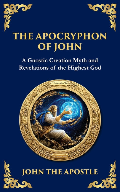 Book cover for Apocryphon of John (The Secret Book of John): Mystical Revelations of Creation and Divine Knowledge