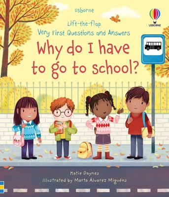 Book cover for Very First Questions and Answers Why Do I Have to Go to School?: An Empowering First Day of School Book for Kids