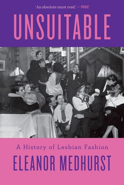 Book cover for Unsuitable: A History of Lesbian Fashion