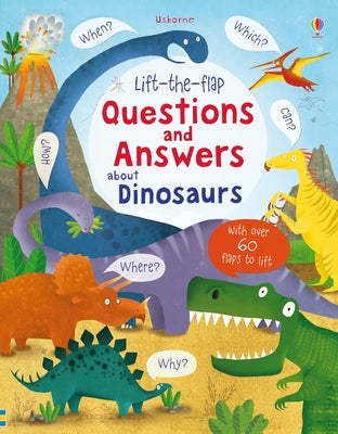 Book cover for Lift-The-Flap Questions and Answers about Dinosaurs