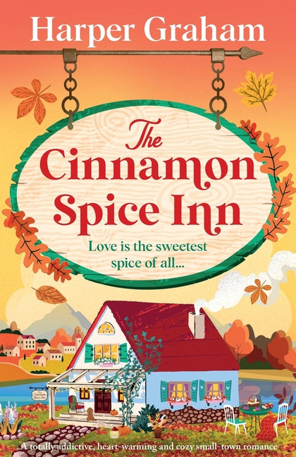 Book cover for Cinnamon Spice Inn: A totally addictive, heart-warming and cozy small-town romance