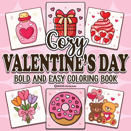 Book cover for Bold & Easy Cozy Valentine's Day Coloring Book: Relaxing & Comfy Large Print Stress Relief Coloring-Perfect Gift for Valentine's Day!