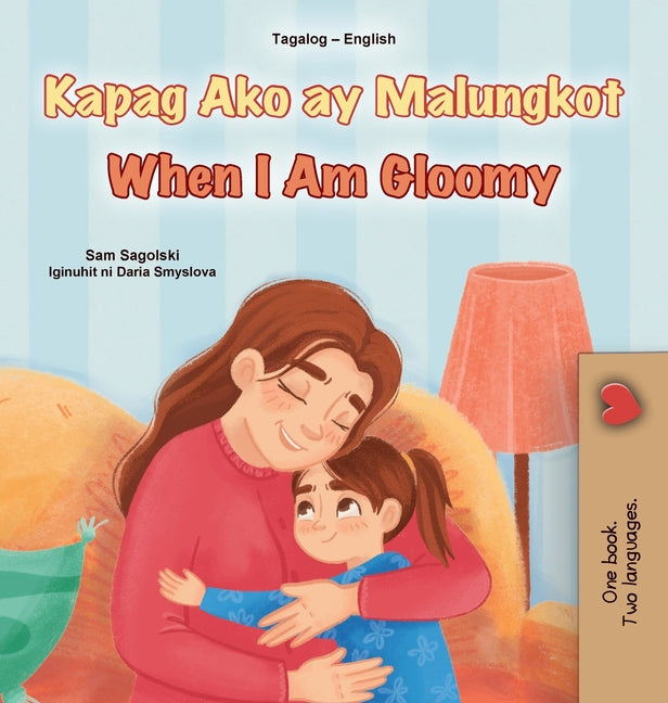 Book cover for When I am Gloomy (Tagalog English Bilingual Children's Book)