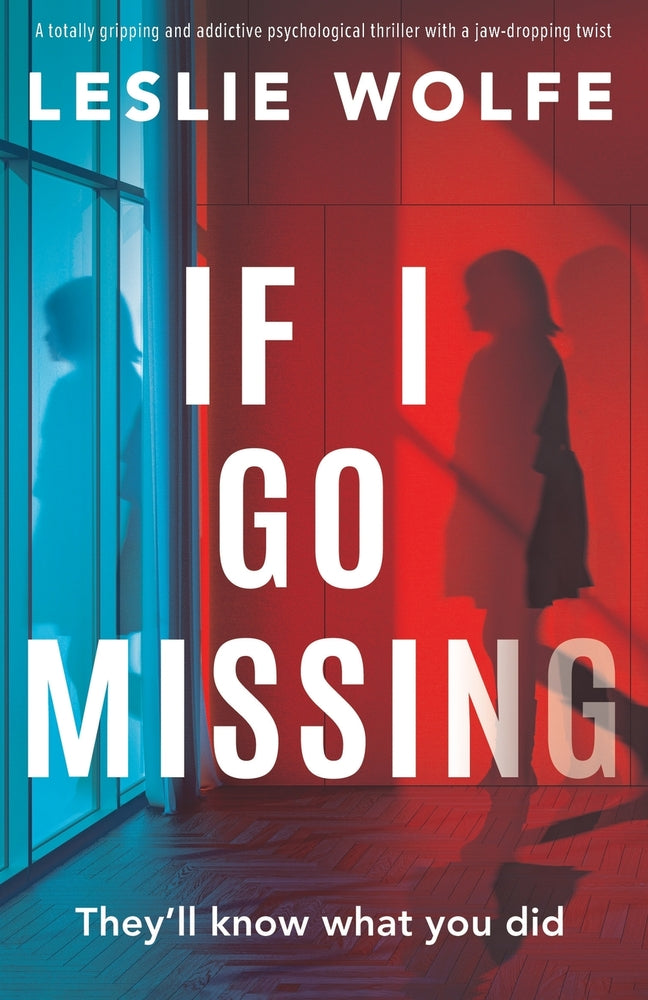 Book cover for If I Go Missing: A totally gripping and addictive psychological thriller with a jaw-dropping twist
