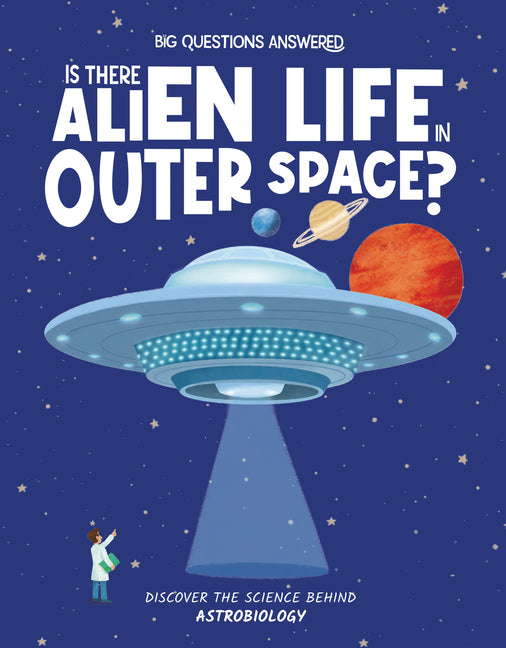 Book cover for Is There Alien Life in Outer Space?: Discover the Science Behind Astrobiology