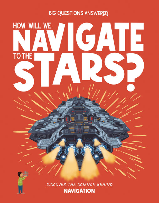 Book cover for How Will We Navigate to the Stars?: Discover the Science Behind Navigation