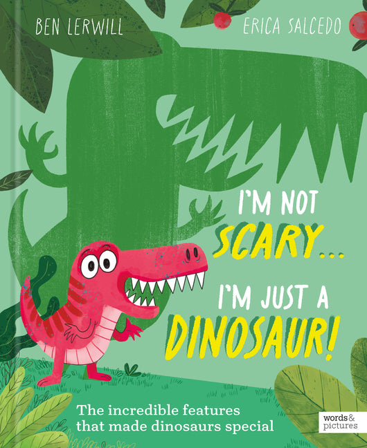 Book cover for I'm Not Scary . . . I'm Just a Dinosaur