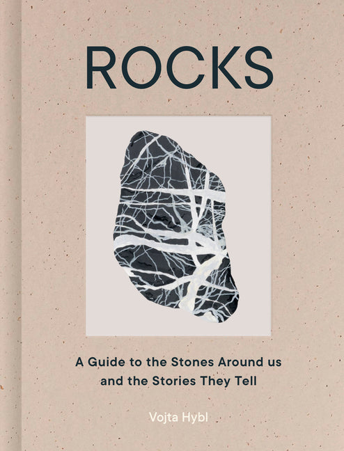 Book cover for Rocks: A Guide to the Stones Around Us and the Stories They Tell