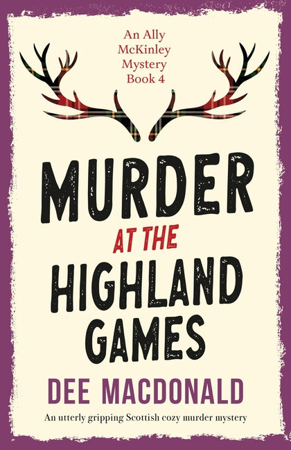 Book cover for Murder at the Highland Games: An utterly gripping Scottish cozy murder mystery