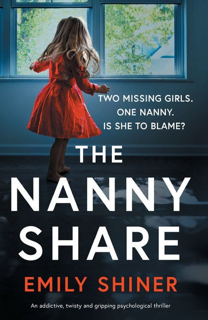 Book cover for Nanny Share: An addictive, twisty and gripping psychological thriller