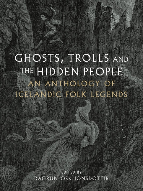 Book cover for Ghosts, Trolls and the Hidden People: An Anthology of Icelandic Folk Legends