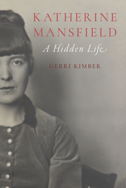 Book cover for Katherine Mansfield: A Hidden Life