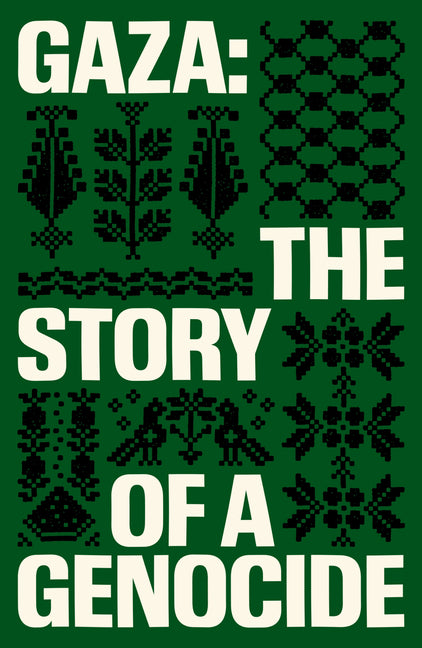 Book cover for Gaza: The Story of a Genocide