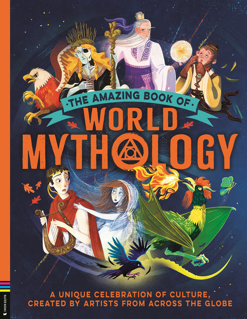 Book cover for Amazing Book of World Mythology: A Unique Celebration of Culture, Created by Artists from Across the Globe