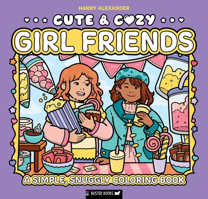Book cover for Cute & Cozy: Girl Friends: A Simple, Snuggly Coloring Book