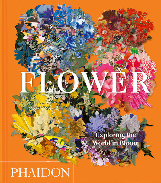 Book cover for Flower: Exploring the World in Bloom