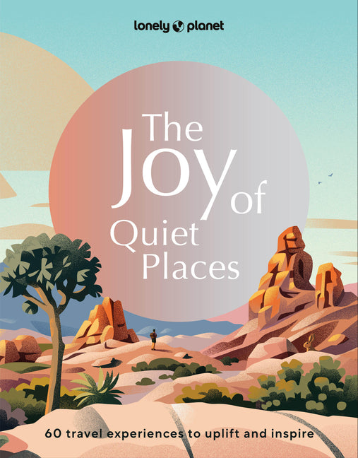Book cover for Lonely Planet the Joy of Quiet Places