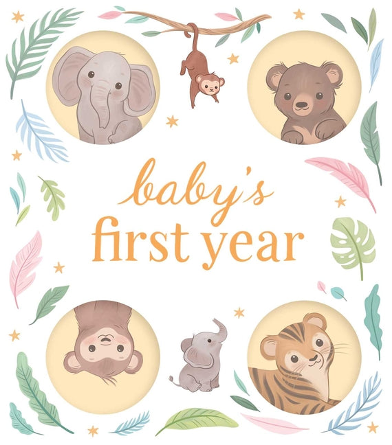 Book cover for Baby's First Year: A Keepsake Journal to Record and Celebrate Your Baby's Milestones in Their First 12 Months