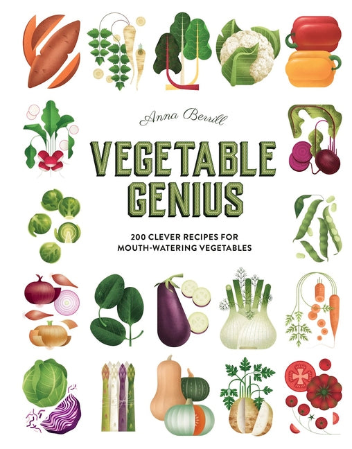 Book cover for Vegetable Genius: 200 Clever Recipes to Hero Your Veggies!