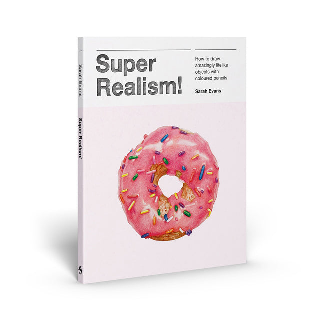 Book cover for Super Realism!: How to Draw Amazingly Lifelike Objects with Colored Pencils