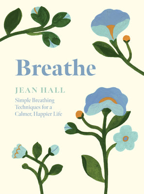 Book cover for Breathe: Simple Breathing Techniques for a Calmer, Happier Life