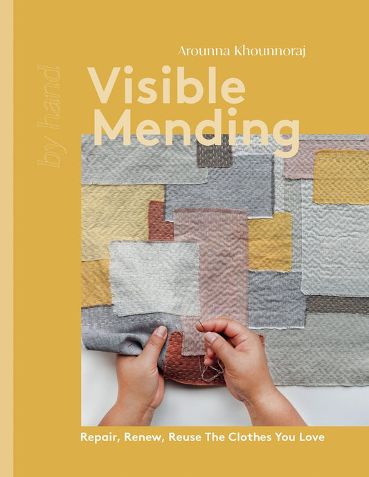 Book cover for Visible Mending: Repair, Renew, Reuse the Clothes You Love